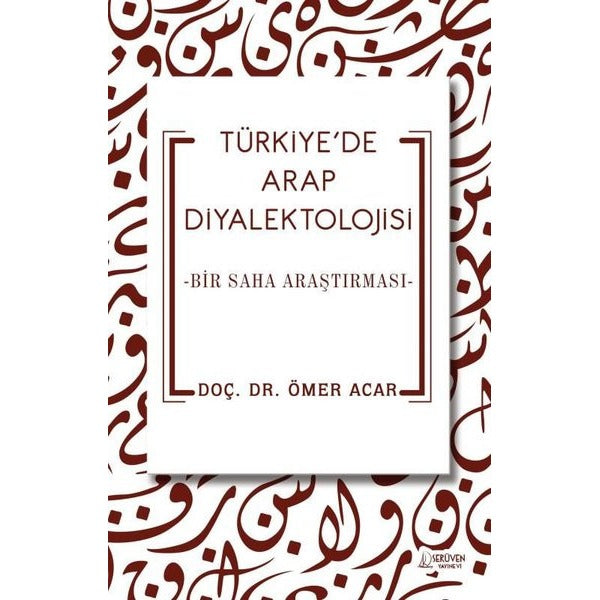 Türkiye'de Arap Diyalektolojisi - Bir Saha Araştırması | Serüven Yayınevi (İnce Kapak)