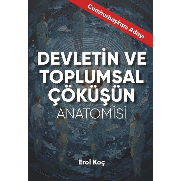 Devletin ve Toplumsal Çöküşün Anatomisi | Kitapsaati Yayınları (İnce Kapak)