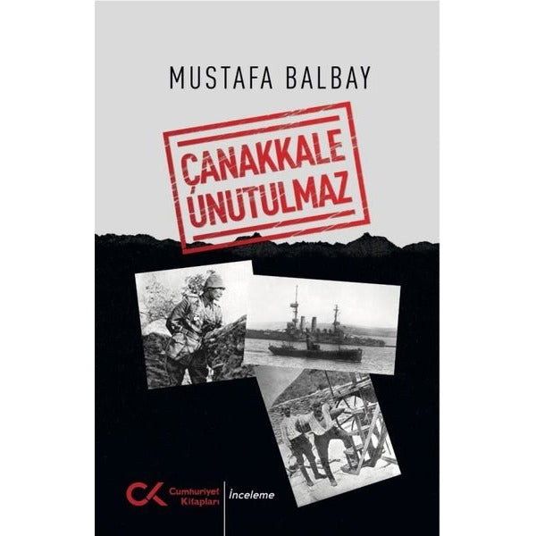 Çanakkale Unutulmaz | Cumhuriyet Kitapları (İnce Kapak)