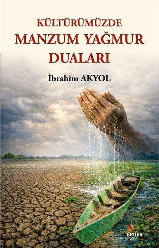 Kültürümüzde Manzum Yağmur Duaları | Kriter (İnce Kapak)