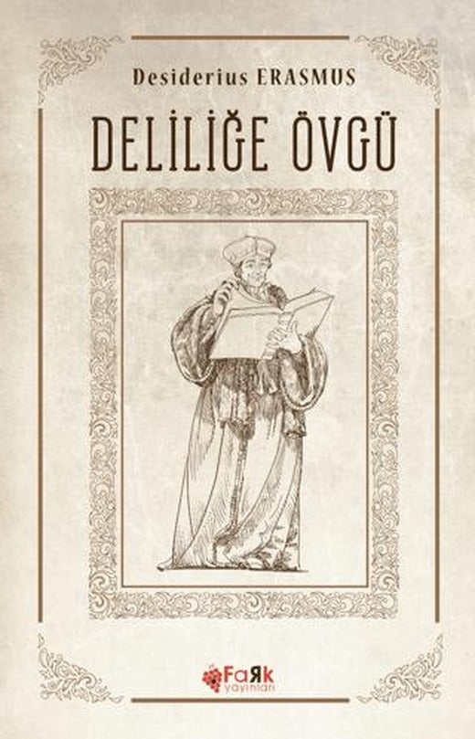 Deliliğe Övgü | Fark Yayınları (Ciltsiz)