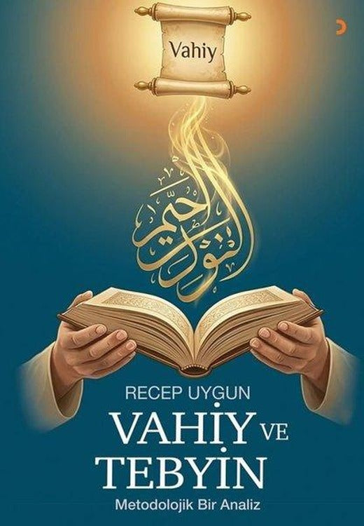 Vahiy ve Tebyin - Metodolojik Bir Analiz | Cinius (İnce Kapak)