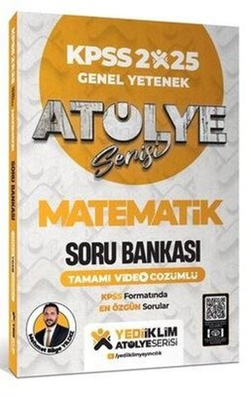 2025 Atölye Serisi KPSS Genel Yetenek Matematik Tamamı Video Çözümlü Soru Bankası | Yediiklim Yayınları (İnce Kapak)