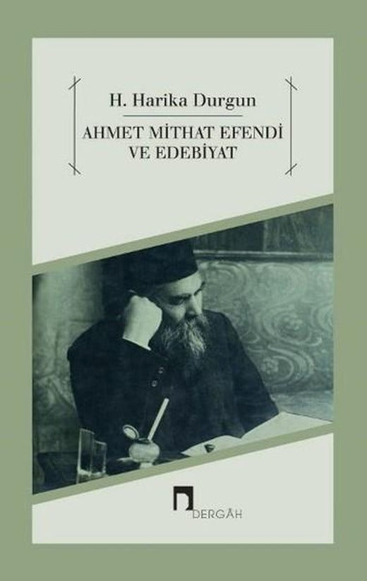 Ahmet Mithat Efendi ve Edebiyat | Dergah Yayınları (İnce Kapak)