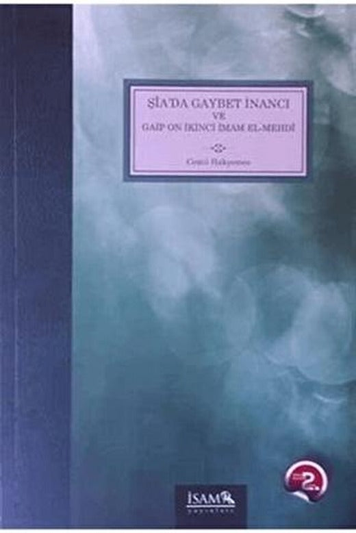 Şia'da Gaybet İnancı ve Gaip On İkinci İmam El-Mehdi
