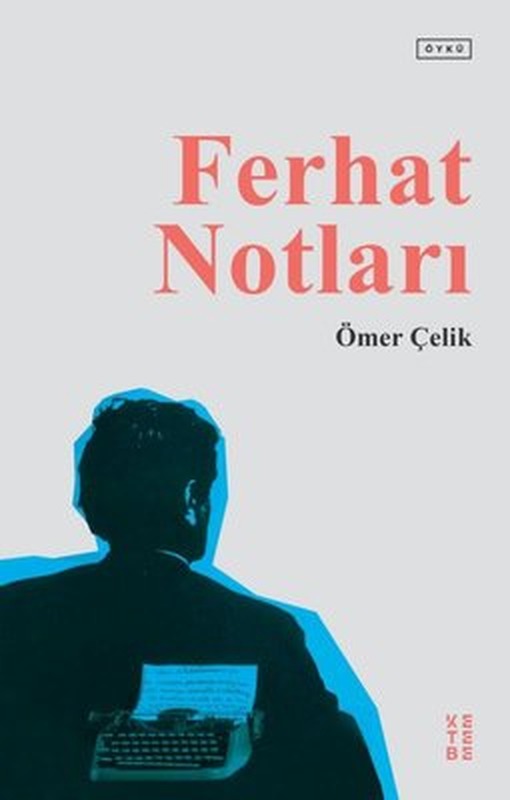 Ferhat Notları | Ketebe Yayınları