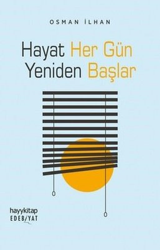 Hayat Her Gün Yeniden Başlar | Hayy Kitap