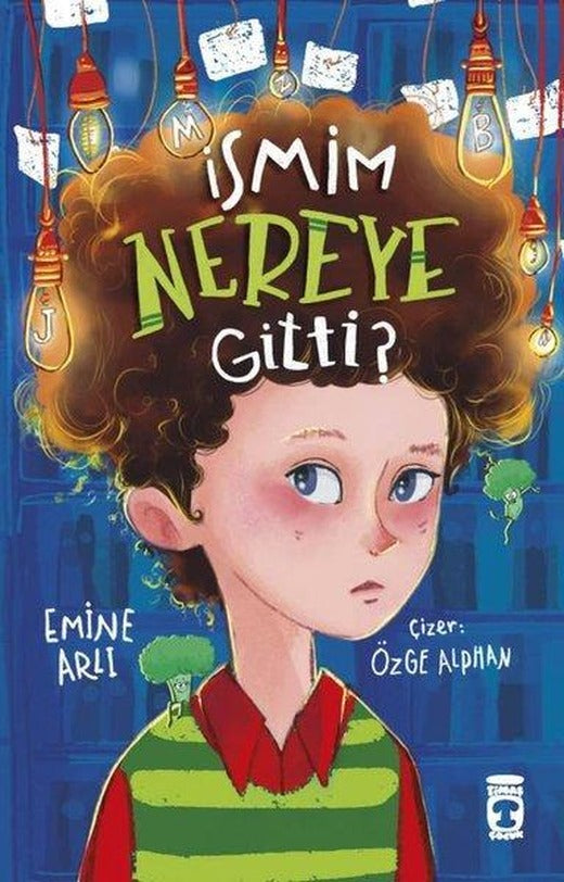 İsmim Nereye Gitti? | Timaş Çocuk (İnce Kapak)