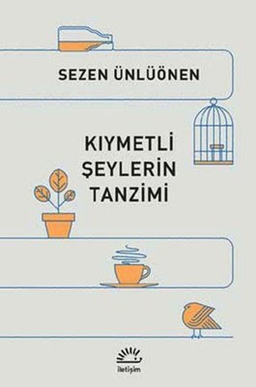 Kıymetli Şeylerin Tanzimi | İletişim Yayınları