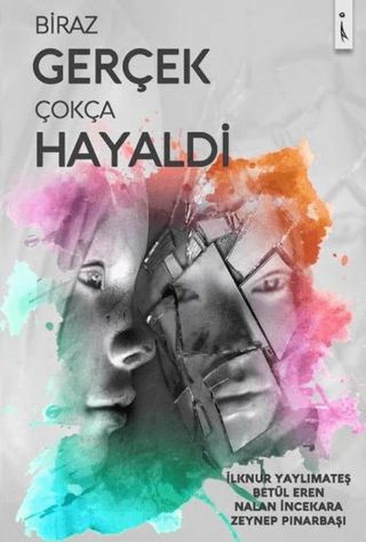 Biraz Gerçek Çokça Hayaldi | İkinci Adam Yayınları (Ciltsiz)