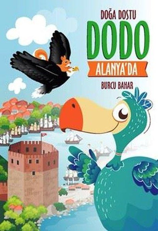 Doğa Dostu Dodo Alanya'da | Nova Kids (İnce Kapak)