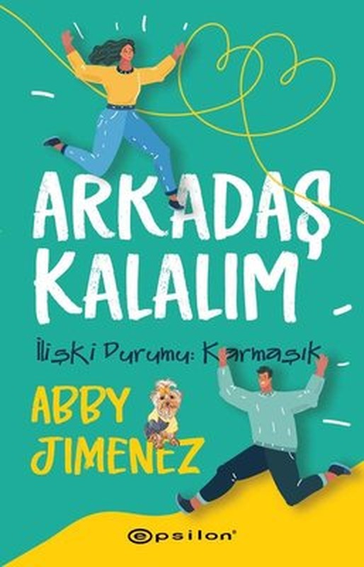 Arkadaş Kalalım - İlişki Durumu: Karmaşık | Epsilon Yayınevi