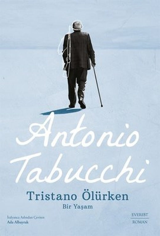 Tristano Ölürken - Bir Yaşam | Everest Yayınları (İnce Kapak)