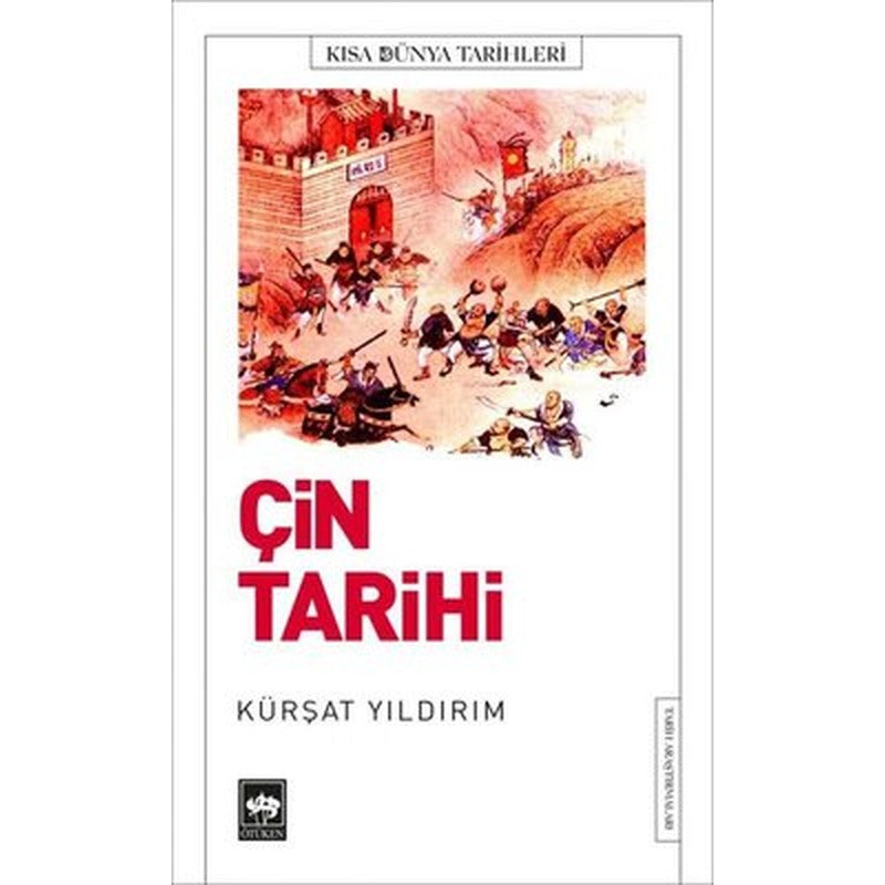 Çin Tarihi - Kısa Dünya Tarihleri | Ötüken Neşriyat