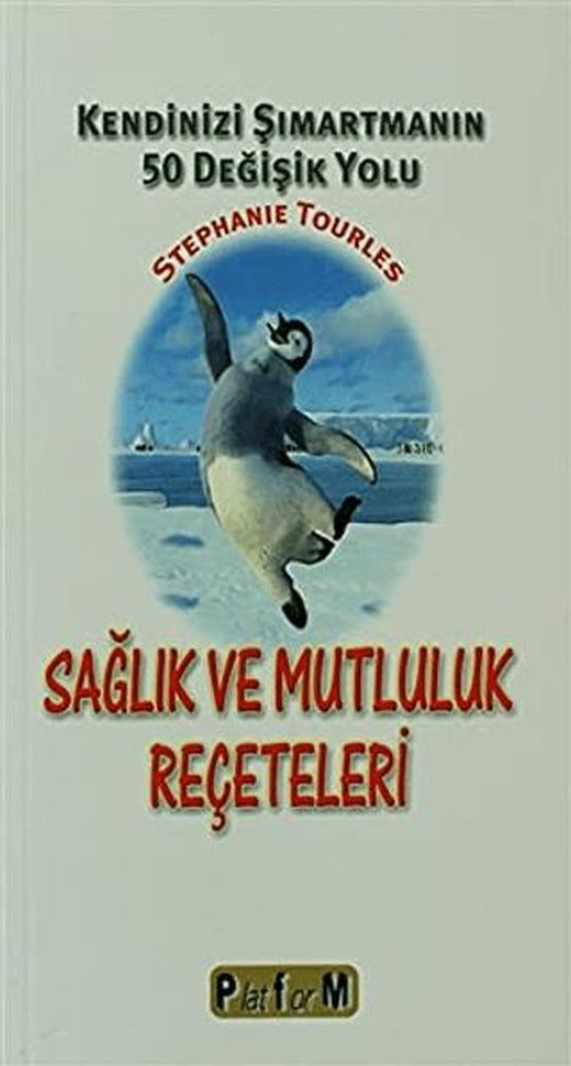 Sağlık ve Mutluluk Reçeteleri | Platform Yayınları (Ciltsiz)