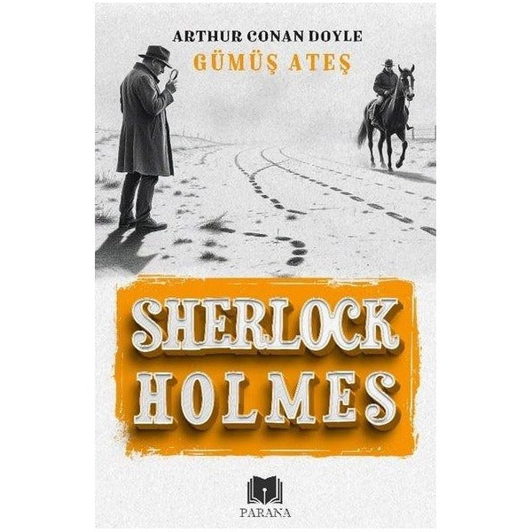 Sherlock Holmes - Gümüş Ateş | Parana (İnce Kapak )
