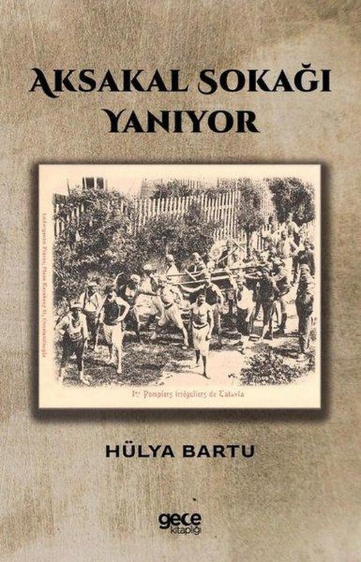 Aksakal Sokağı Yanıyor | Gece Kitaplığı (İnce Kapak)