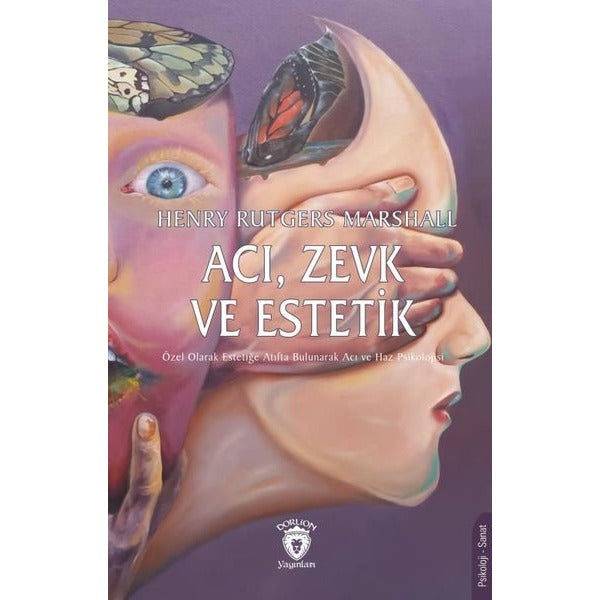 Acı, Zevk ve Estetik | Dorlion Yayınları (Ciltsiz)