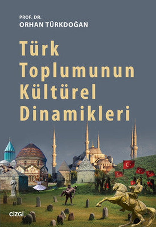 Türk Toplumunun Kültürel Dinamikleri | Çizgi Kitapevi