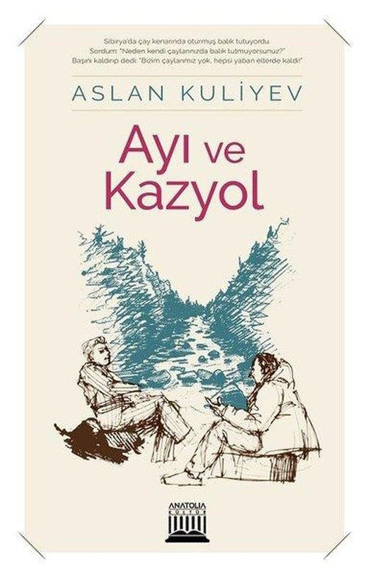 Ayı ve Kazyol | Anatolia Kültür (İnce Kapak)