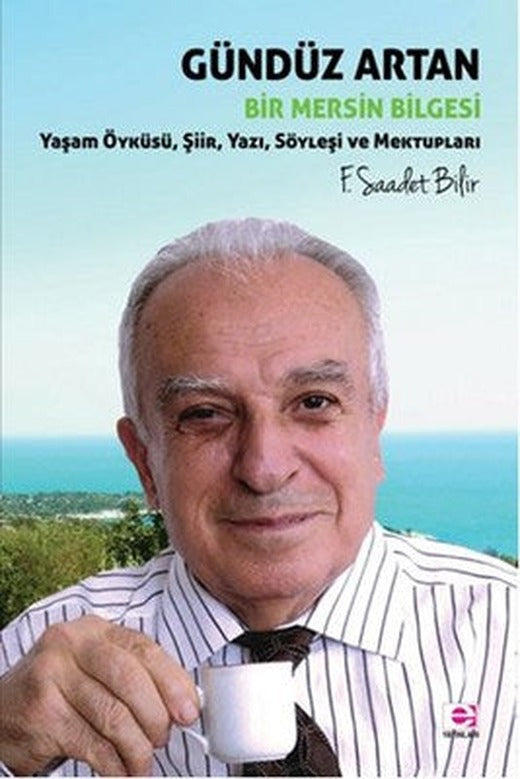 Gündüz Artan Bir Mersin Bilgesi | E Yayınları