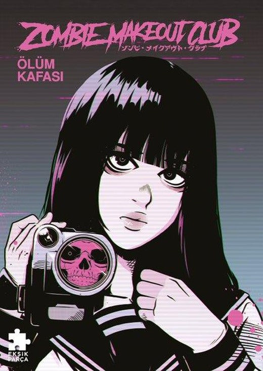 Zombie Makeout Club İkinci Kitap - Ölüm Kafası | Eksik Parça Yayınları (İnce Kapak)