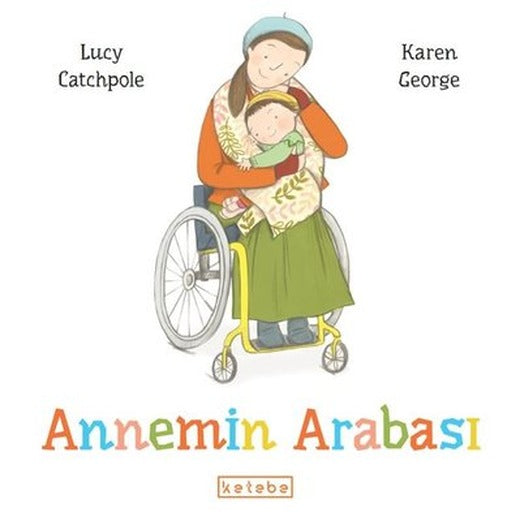 Annemin Arabası | Ketebe (Ciltli)