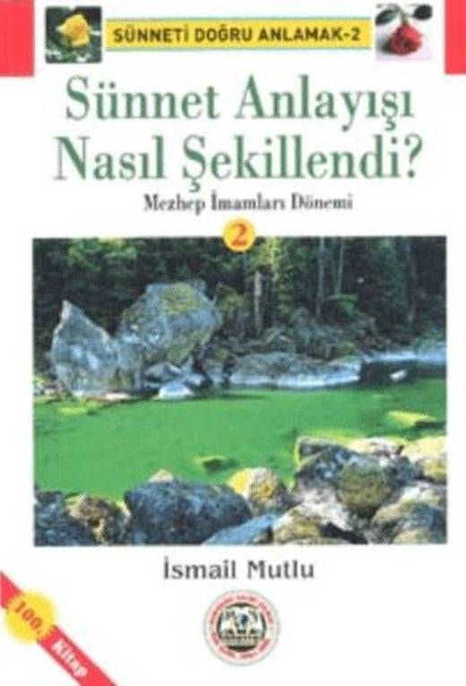 Sünnet Anlayışı Nasıl Şekillendi? Mezhep İmamları Dönemi