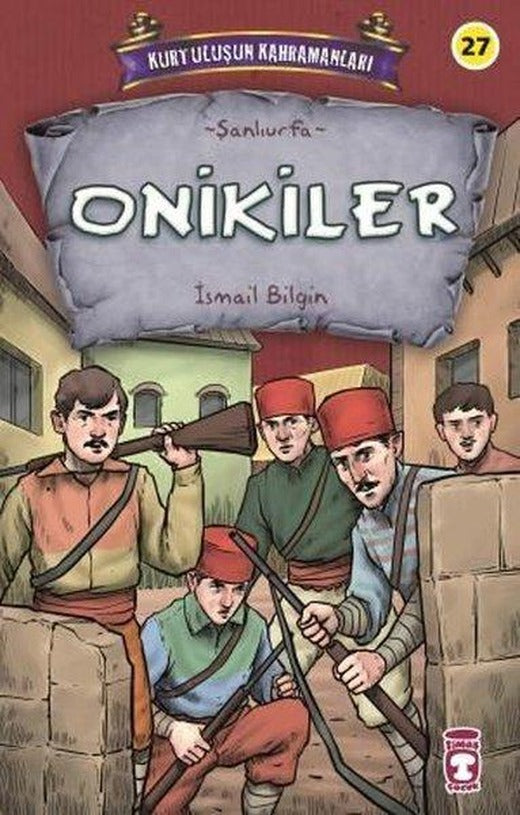 Onikiler - Kurtuluşun Kahramanları | Timaş Çocuk (İnce Kapak)