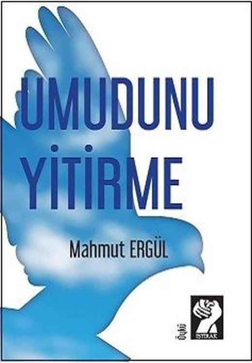 Umudunu Yitirme | İştirak Yayınları (İnce Kapak)