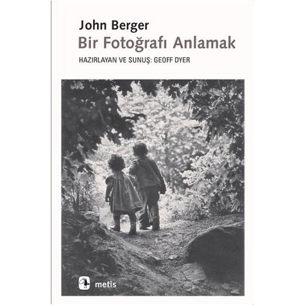 Bir Fotoğrafı Anlamak | Metis Yayınları