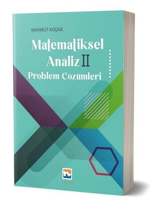 Matematiksel Analiz 2 - Problem Çözümleri | Nisan Kitabevi Yayınları (İnce Kapak)