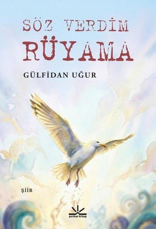 Söz Verdim Rüyama | Potkal Kitap Yayınları (İnce Kapak)