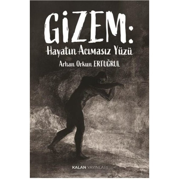 Gizem: Hayatın Acımasız Yüzü | Kalan Yayınları (İnce Kapak )