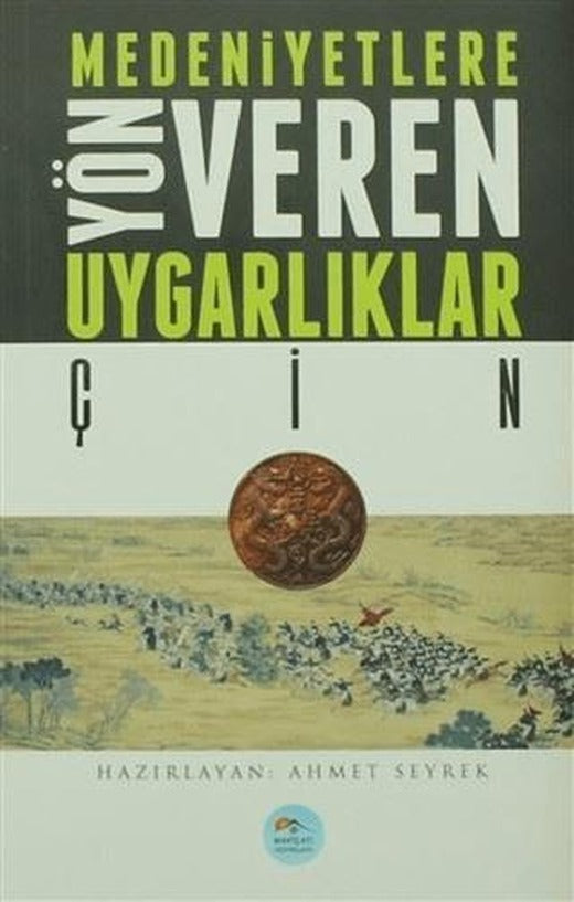 Medeniyetlere Yön Veren Uygarlıklar: Çin | Maviçatı Yayınları (Ciltsiz)