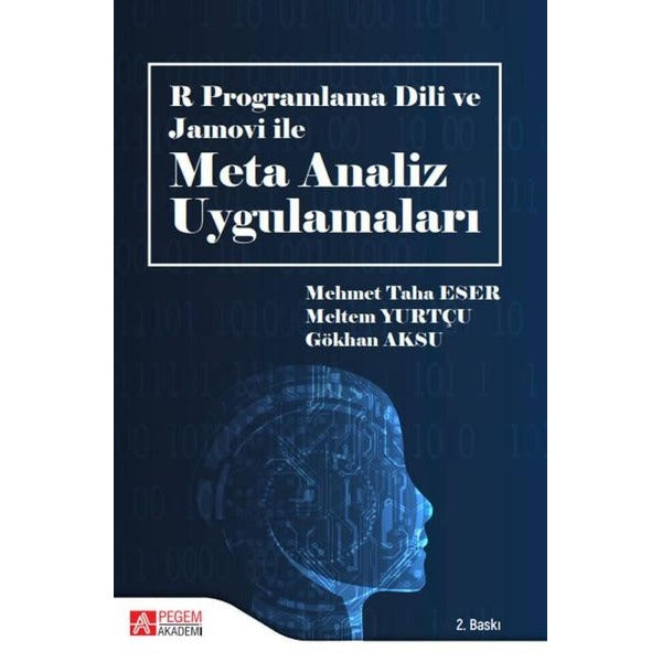 R Programlama Dili ve Jamovi ile Meta Analiz Uygulamaları | Pegem Akademi Yayıncılık (İnce Kapak)