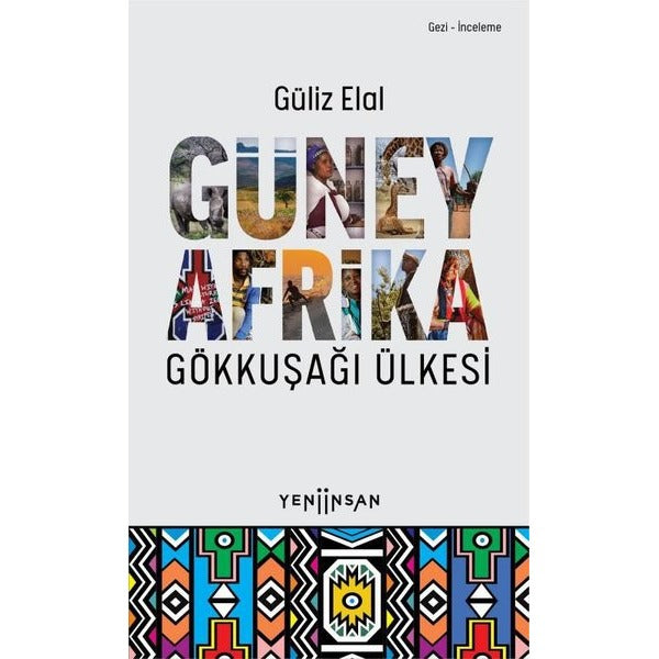 Güney Afrika - Gökkuşağı Ülkesi | Yeni İnsan Yayınevi (İnce Kapak)