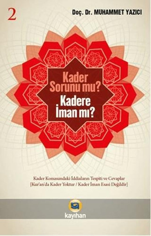 Kader Sorunu mu? Kadere İman mı? 2