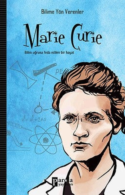 Marie Curie-Bilime Yön Verenler | Parola Yayınları