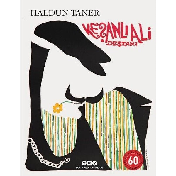 Keşanlı Ali Destanı 60 Yaşında (Numaralı Özel Baskı) | Yapı Kredi Yayınları (İnce Kapak)