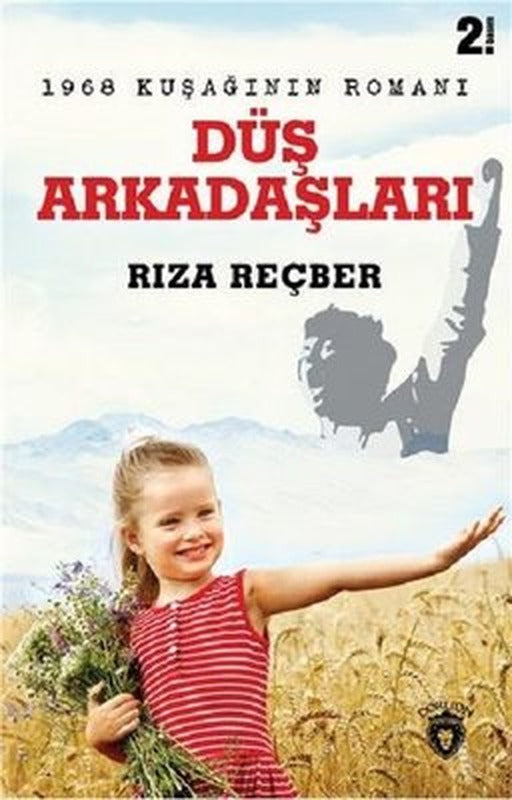 Düş Arkadaşları: 1968 Kuşağının Romanı | Dorlion Yayınevi