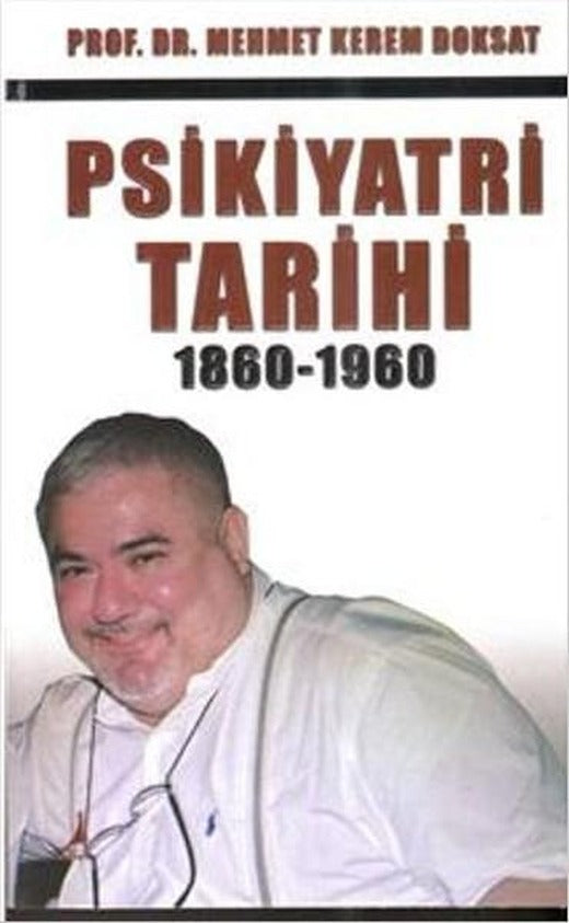 Psikiyatri Tarihi 1860 - 1960 | Alter Yayınları (İnce Kapak)