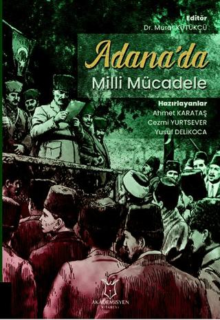 Adana'da Milli Mücadele | Akademisyen Kitabevi (Ciltsiz)  - Resim 1