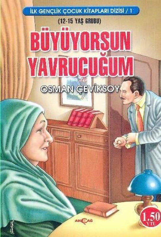 Büyüyorsun Yavrucuğum | Akçağ Yayınları (İnce Kapak)