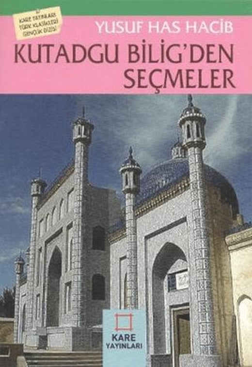 Kutadgu Bilig’den Seçmeler | KARE YAYINLARI (Ciltsiz)