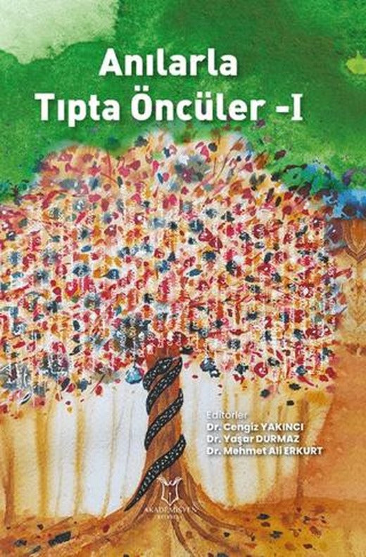Anılarla Tıpta Öncüler-I | Akademisyen Kitabevi (Ciltsiz)