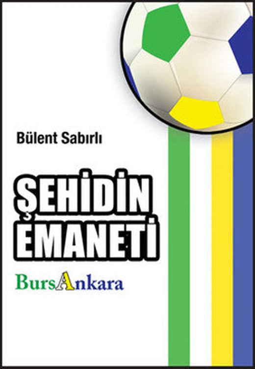 Şehidin Emaneti - BursAnkara | Galata