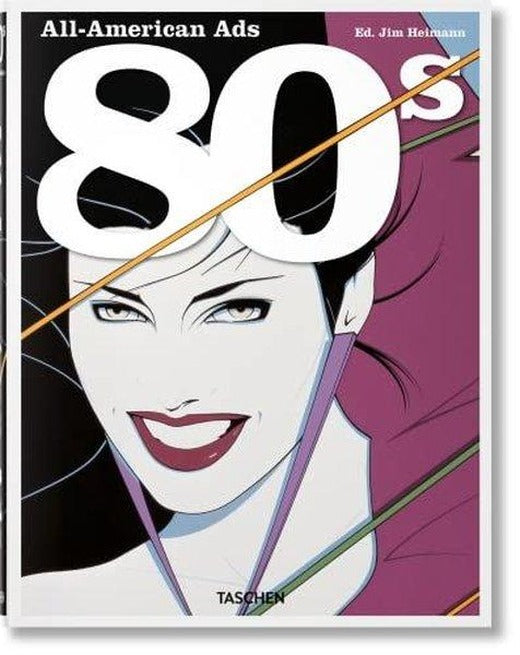 All-American Ads of the 80s | Taschen GmbH (Ciltli)