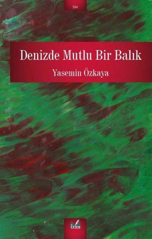 Denizde Mutlu Bir Balık | İzan Yayıncılık (İnce Kapak)