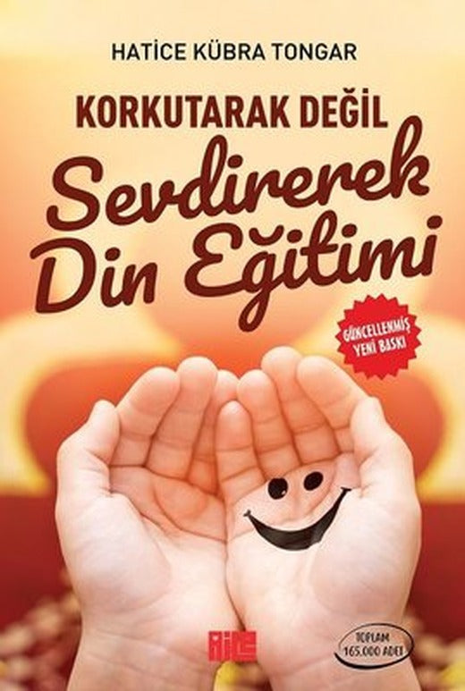 Korkutarak Değil Sevdirerek Din Eğitimi | Aile Yayınları (İnce Kapak )